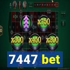 7447 bet